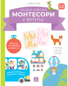 Larousse Montesori radna sveska - Montesori u vrtiću 5-6 - 9788660359546