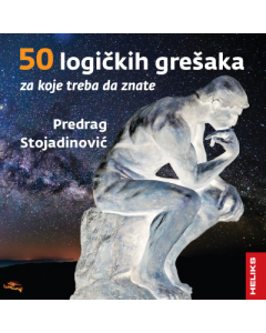 50 logičkih grešaka za koje treba da znate, 3. izdanje - 9788660241209