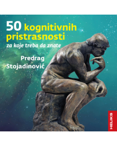 50 kognitivnih pristrasnosti, 3. izdanje - 9788660241216