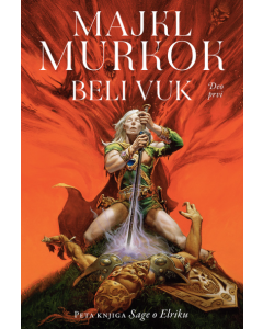 Elrik od Melnibonea 5, Beli vuk 1.deo - 9788630041204