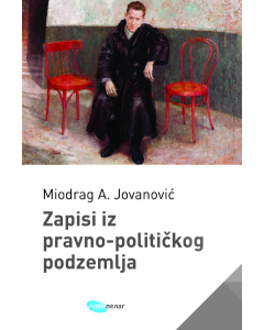 Zapisi iz pravno-političkog podzemlja - 9788652304547