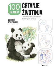 Crtanje životinja: Od osnovnih oblika do zanimljivih crteža - 9788662810991