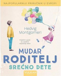 Mudar roditelj - srećno dete - 9788610025767