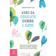 Kako da odgojite dobre ljude - 9788681222348