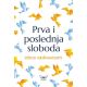 Prva i poslednja sloboda - 9788660362058