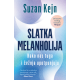 Slatka melanholija: Kako nas tuga i čežnja upotpunjuju - 9788652149957
