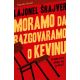 Moramo da razgovaramo o Kevinu - 9788652149506