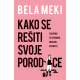Kako se rešiti svoje porodice - 9788652151134