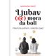 Ljubav (ne) mora da boli - 9788664230971