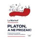 Platon, a ne prozak! - 9788660362133