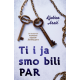 Ti i ja smo bili par - 9788652144167