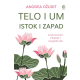 Telo i um, istok i zapad - 9788681962947