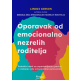 Oporavak od emocionalno nezrelih roditelja - 9788663030961