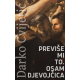 Previše mi to. Osam djevojčica - 9788663511064