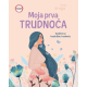 Moja prva trudnoća - 9788663030824