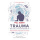 Trauma: Nevidljiva epidemija - 9788661522567