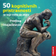 50 kognitivnih pristrasnosti, 3. izdanje - 9788660241216