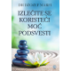 Izlečite se koristeći moć podsvesti - 9788682958307
