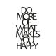 WALLXPERT Zidna dekoracija Do More Of What Makes You Happy 1 - 174764