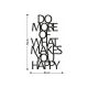 WALLXPERT Zidna dekoracija Do More Of What Makes You Happy 1 - 174764