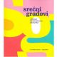 Srećni gradovi: Urbana regeneracija revisited - 9788679243638