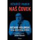Naš čovek: Ričard Holbruk i kraj američkog stoleća - 9788653111182