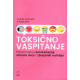 Toksično vaspitanje - 9788664231084
