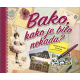 Bako, kako je bilo nekada? - 9788690566600