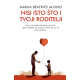 Nisi isto što i tvoji roditelji - 9788661523885