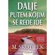 Dalje putem kojim se ređe ide - 25728-1