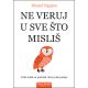 Ne veruj u sve što misliš - 28874