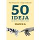 50 ideja koje bi stvarno trebalo da znate: Nauka - 9788652139156