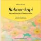 Bahove kapi: cvetne esencije dr Edvarda Baha - 144403