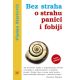 Bez straha o strahu, panici i fobiji - 9788670340671