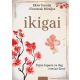 Ikigai: tajne Japana za dug i srećan život - 9788610018158