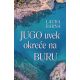 Jugo uvek okreće na buru - 9788652130443