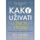 Kako uživati u životu i poslu - 9788677109332