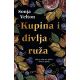 Kupina i divlja ruža - 9788652143443