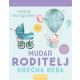 Mudar roditelj - srećna beba - 9788610028928