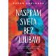 Naspram sveta bez ljubavi - Suzan Abulhava - 200757