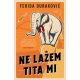 Ne lažem, Tita mi - 9788652144853