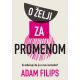 O želji za promenom - Adam Filips - 191529