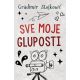 Sve moje gluposti - 9788652127160