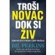 Troši novac dok si živ - 9788660358785