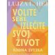 Volite sebe, izlečite svoj život: radna sveska - 61298