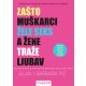 Zašto muškarci žele seks, a žene traže ljubav - 9788610027358