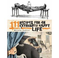 111 Recipes for an Extremely Happy Life - 9788687919747