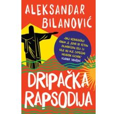 Dripačka rapsodija - Aleksandar Bilanović - 9788652143122