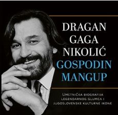 Dragan Gaga Nikolić – Gospodin mangup - 9788652125142