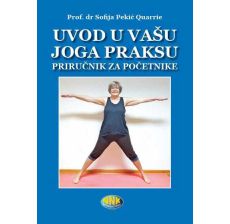 Uvod u vašu joga praksu - priručnik za početnike - 9788661571176